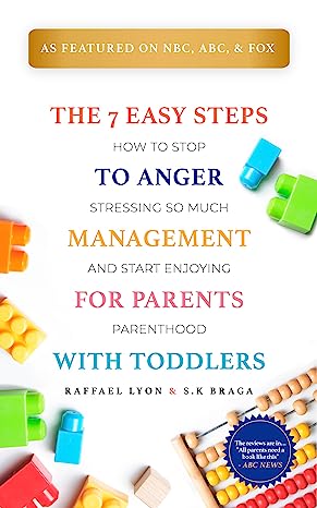 7 Easy Steps to Anger Management for Parents with Toddlers