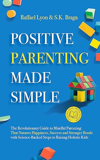 Positive Parenting Made Simple