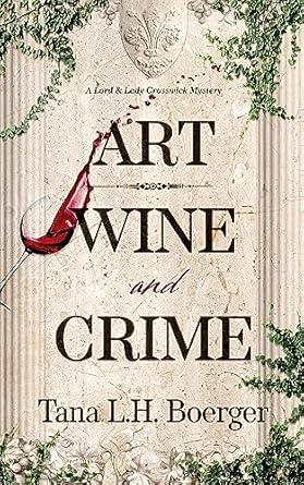 Art, Wine, and Crime